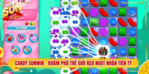 Candy Sunwin - Khám Phá Thế Giới Kẹo Ngọt Nhận Tiền Tỷ