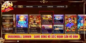 Dragonball Sunwin - Game Bùng Nổ Sức Mạnh Săn Hũ Đỉnh