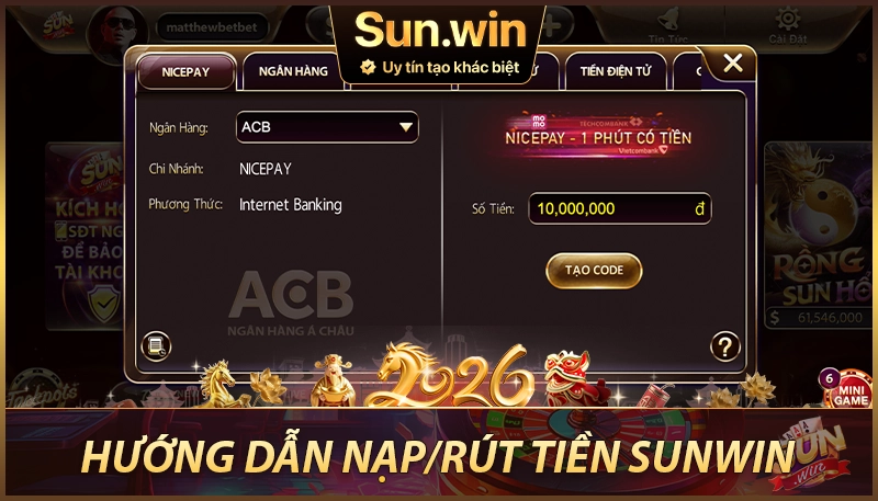 Hướng dẫn nạp tiền – rút tiền từ cổng game Sunwin