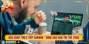 Kèo Chấp Trực Tiếp Sunwin - Đỉnh Cao Giải Trí Thể Thao