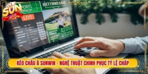 Kèo Châu Á Sunwin - Nghệ Thuật Chinh Phục Tỷ Lệ Chấp