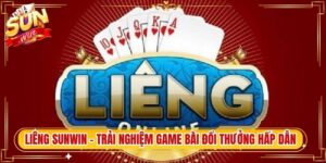 Liêng Sunwin – Trải Nghiệm Game Bài Đổi Thưởng Hấp Dẫn