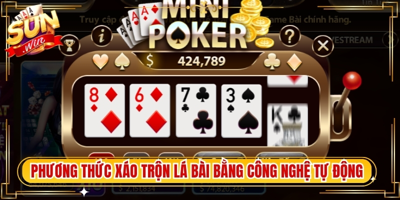Phương thức xáo trộn lá bài bằng công nghệ tự động