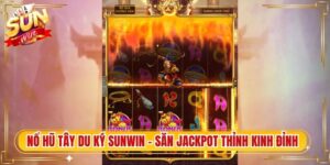 Nổ Hũ Tây Du Ký Sunwin - Săn Jackpot Thỉnh Kinh Đỉnh