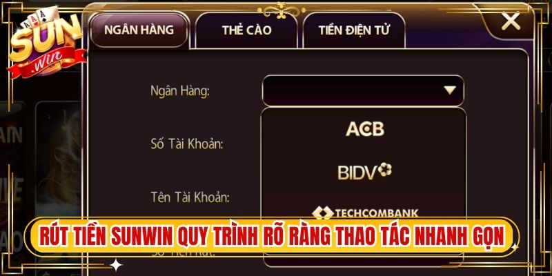 Rút tiền Sunwin quy trình rõ ràng thao tác nhanh gọn