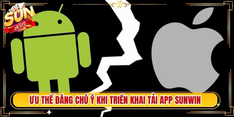 Ưu thế đáng chú ý khi triển khai  Tải App Sunwin