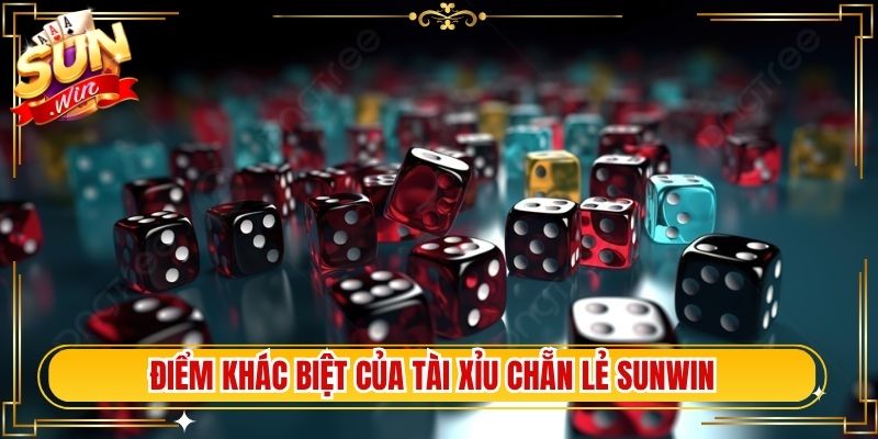 Điểm khác biệt của tài xỉu chẵn lẻ Sunwin
