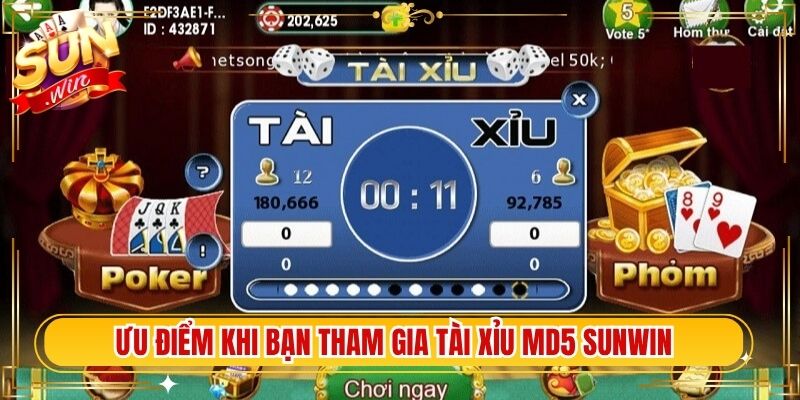 Ưu điểm khi bạn tham gia tài xỉu MD5 Sunwin