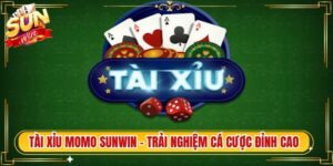 Tài Xỉu Momo Sunwin - Trải Nghiệm Cá Cược Đỉnh Cao