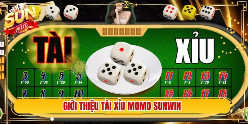 Giới thiệu tài xỉu Momo Sunwin