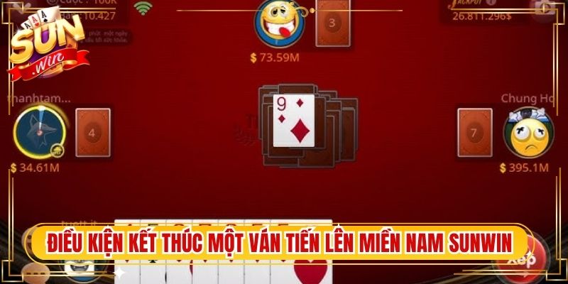 Điều kiện kết thúc một ván tiến lên Miền Nam Sunwin